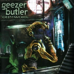 GEEZER BUTLER - Ohmwork - DIGI CD