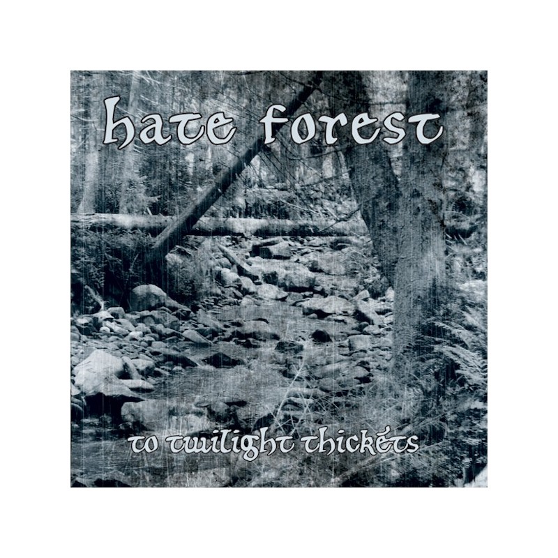 HATE FOREST - To Twilight Thickets - DIGI CD