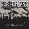 SUBHUMANS - Crisis Point - LP