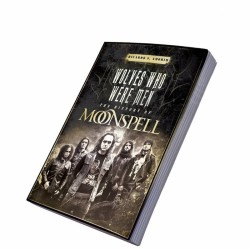 MOONSPELL - Wolves Who Were Men - The History Of Moonspell - KNJIGA