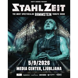 STAHLZEIT / The Most Spectacular Rammstein Tribute Show - Ljubljana, 05.09.2026 - VSTOPNICA