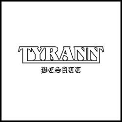 TYRANN - Besatt - CD