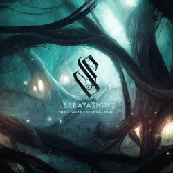 SARAYASIGN - Shadows Of The Dying Light - DIGI CD