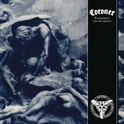 CORONER - Punishment For Decadence - CD