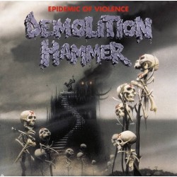 DEMOLITION HAMMER - Epidemic Of Violence - CD