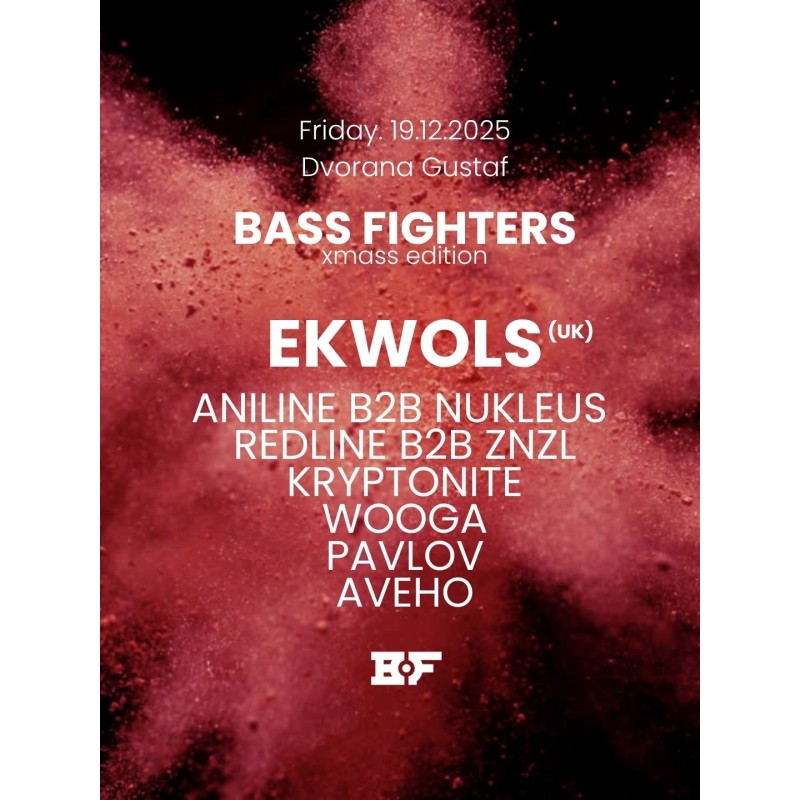 BASS FIGHTERS PRES. EKWOLS - Maribor, 19.12.2025 - TICKET