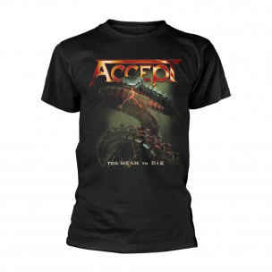 ACCEPT - Too Mean To Die - T-SHIRT