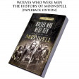 MOONSPELL - Wolves Who Were Men, The History Of Moonspell - BOOK