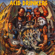 ACID DRINKERS - Dirty Money, Dirty Tricks - CD