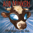 ACID DRINKERS - High Proof Cosmic Milk - DIGI CD