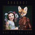 ÅRABROT - Who Do Your Love - CD