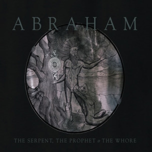 ABRAHAM - The Serpent, The Prohet & The Whore - DIGI CD