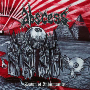 ABSCESS - Dawn Of Inhumanity - DIGI CD