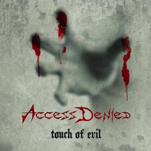 ACCESS DENIED - Touch Of Evil - CD