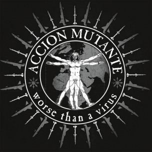 ACCION MUTANTE - Worse Than A Virus - CD
