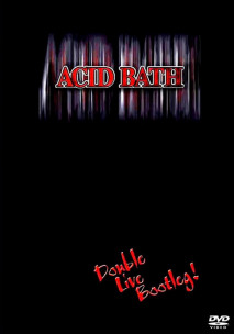 ACID BATH - Double Live Bootleg - DVD