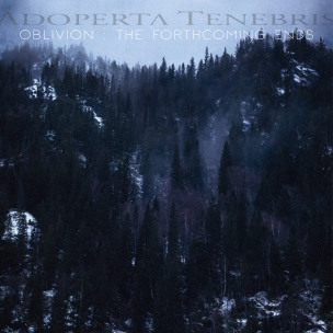 ADOPERTA TENEBRIS - Oblivion: The Forthcoming Ends - DIGI CD
