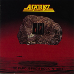 ALCATRAZZ - No Parole From Rock 'N' Roll - CD