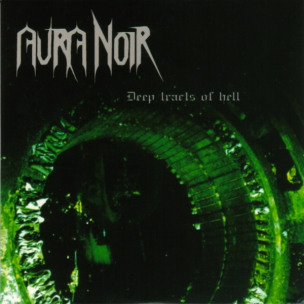 AURA NOIR - Deep Tracts Of Hell - CD