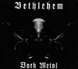 BETHLEHEM - Dark Metal - DIGI CD