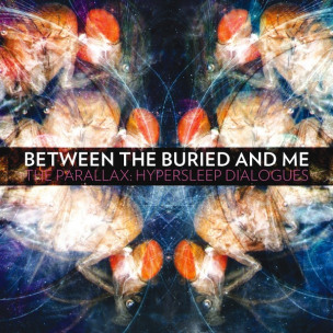 BETWEEN THE BURIED AND ME - The Parallax: Hypersleep Dialogues - DIGI MCD