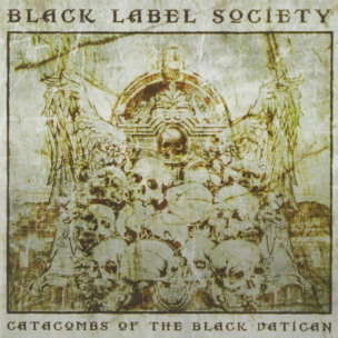 BLACK LABEL SOCIETY - Catacombs Of The Black Vatican - CD