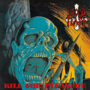 BLOOD FEAST - Kill For Pleasure / Face Fate - CD