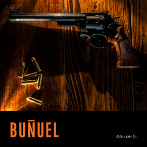 BUNUEL - Killers Like Us - LP