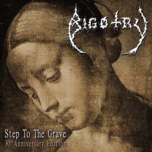 BIGOTRY - Step To The Grave - CD