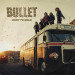 BULLET (SWE) - Dust To Gold - DIGI CD