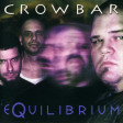 CROWBAR - Equilibrium - CD