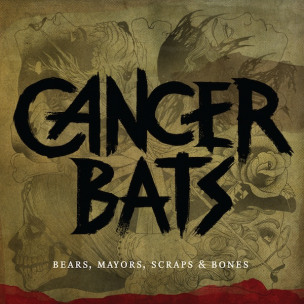 CANCER BATS - Bears, Mayors, Scrap & Bones - CD