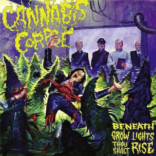 CANNABIS CORPSE - Beneath Grow Lights Thou Shalt Rise - LP