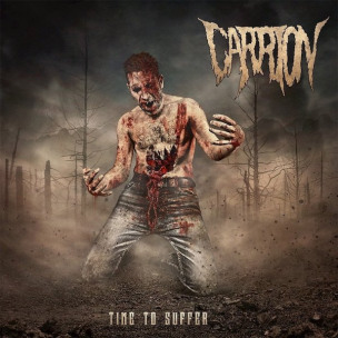 CARRION (BEL) - Time To Suffer - LP