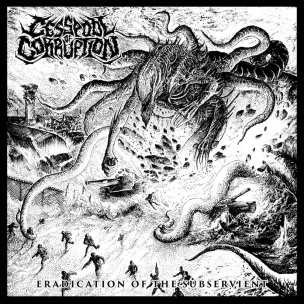 CESSPOOL OF CORRUPTION - Eradication Of The Subservient - CD