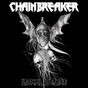 CHAINBREAKER - Lethal Desire - LP