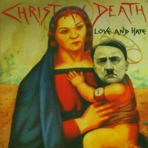 CHRISTIAN DEATH - Love & Hate - CD