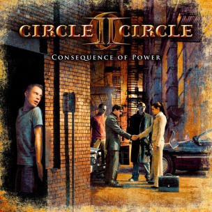 CIRCLE II CIRCLE - Consequence Of Power - CD