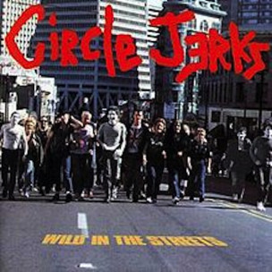 CIRCLE JERKS - Wild In The Streets - LP