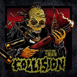 COLLISION - A Healthy Dose Of Death - CD