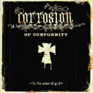 CORROSION OF CONFORMITY - In The Arms Of God - 2LP
