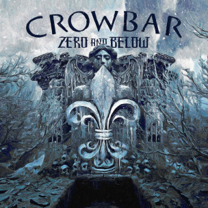 CROWBAR - Zero And Below - LP