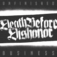 DEATH BEFORE DISHONOR - Unfinished Business - LP