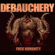 DEBAUCHERY - F*ck Humanity - CD