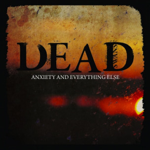 DEAD SWANS - Anxiety & Everything Else - MCD