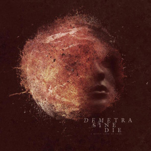 DEMETRA SINE DIE - A Quiet Land Of Fear - LP