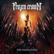 FROZEN CROWN - The Fallen King - DIGI CD
