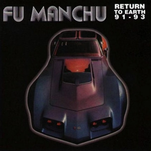 FU MANCHU - Return To Earth 91-93 - CD