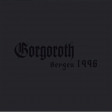 GORGOROTH - Bergen 1996 - MCD
