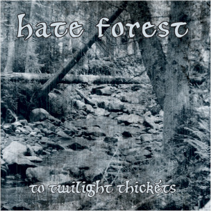 HATE FOREST - To Twilight Thickets - CD